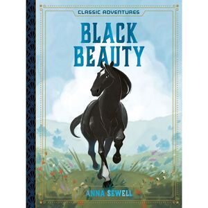 Black Beauty -- Anna Sewell